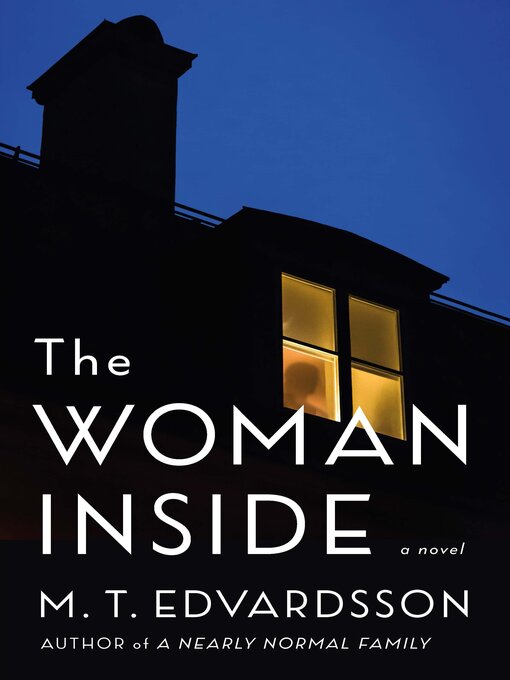Title details for The Woman Inside by M. T. Edvardsson - Available